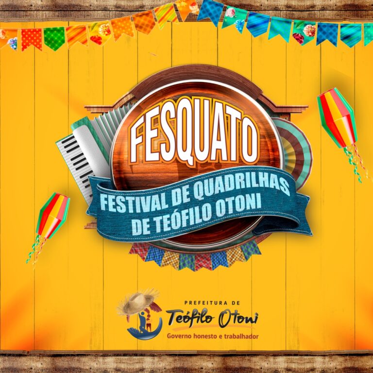 06 a 09/07 – Festival de Quadrilhas de Teófilo Otoni/MG